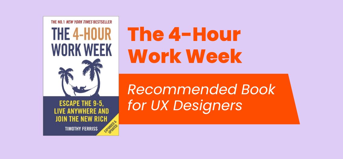 The 4 Hour Work Week Recommended Book For UX Designers Aspira