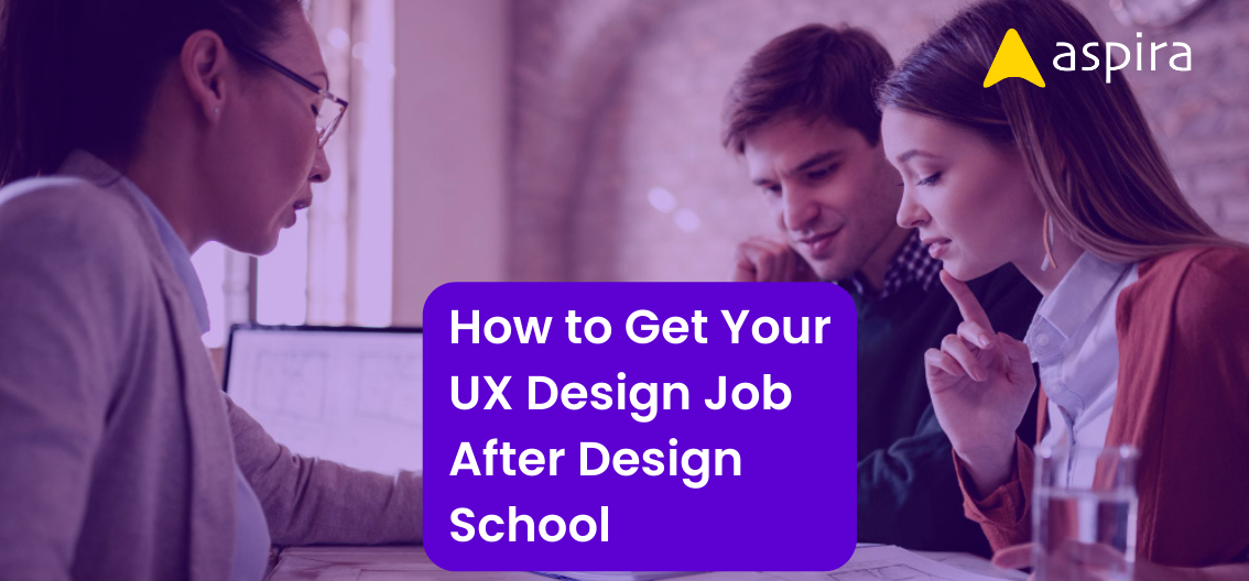 How to Get Your UX Design Job After Design School