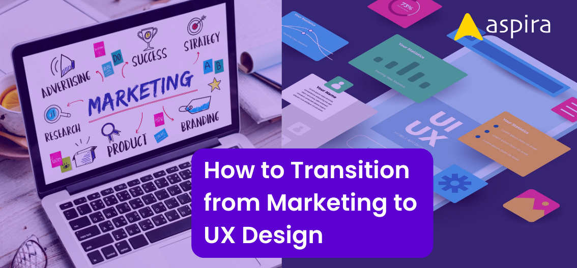 How to Transition from Marketing to UX Design
