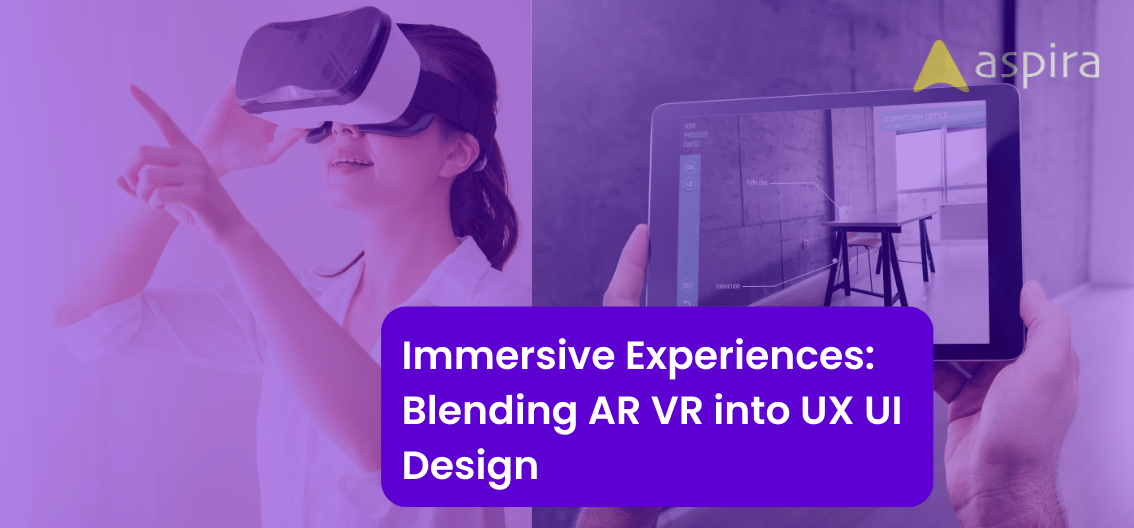 Immersive Experiences: Blending AR VR into UX/UI Design