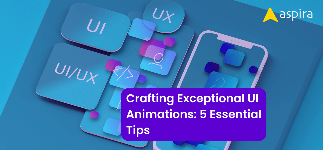 Crafting Exceptional UI Animations: 5 Essential Tips